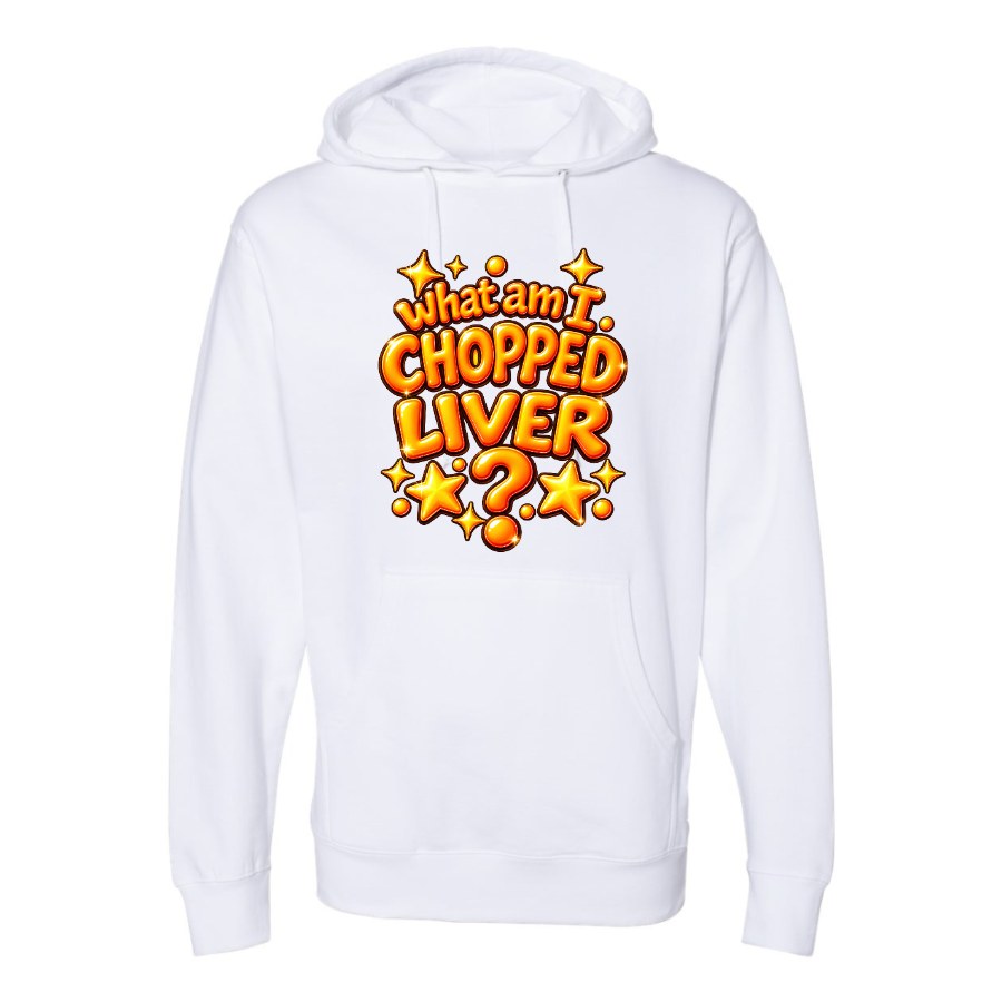 What Am I Chopped Liver Jewish Humor Hoodie